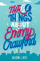 Three Things About Emmy Crawford-9780063266759