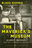 The Maverick's Museum : Albert Barnes and His American Dream-9780063284043