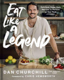 Eat Like a Legend : Delicious, Super Easy Recipes to Perform at Your Peak-9780063284227