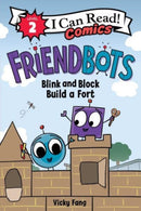 Friendbots: Blink and Block Build a Fort-9780063289642