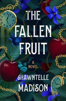 The Fallen Fruit : A Novel-9780063290594