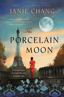 The Porcelain Moon : A Novel of France, the Great War, and Forbidden Love-9780063290969