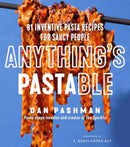 Anything's Pastable : 81 Inventive Pasta Recipes for Saucy People-9780063291126