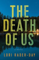 The Death of Us : A Novel-9780063293335