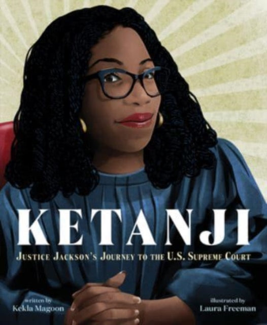 Ketanji : Justice Jackson's Journey to the U.S. Supreme Court-9780063296169
