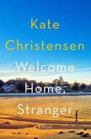 Welcome Home, Stranger : A Novel-9780063299702