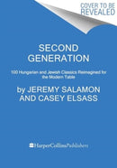 Second Generation : Hungarian and Jewish Classics Reimagined for the Modern Table-9780063317239
