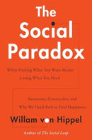 The Social Paradox : Autonomy, Connection, and Why We Need Both to Find Happiness-9780063319257