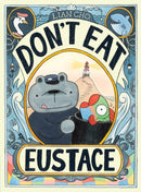 Don''t Eat Eustace
