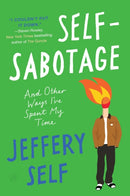 Self-Sabotage : And Other Ways I've Spent My Time-9780063328785