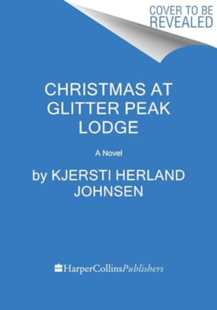 Christmas at Glitter Peak Lodge : A Novel-9780063339293