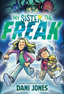 My Sister, the Freak : A Graphic Novel-9780063343269