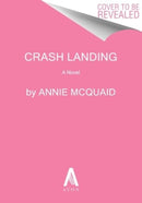 Crash Landing : A Novel-9780063374867