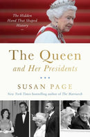 The Queen and Her Presidents : The Hidden Hand That Shaped History-9780063397392