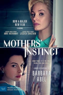 Mothers'' Instinct [Movie Tie-in]
