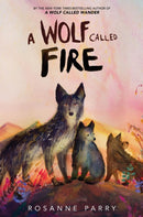 A Wolf Called Fire : A Voice of the Wilderness Novel-9780063415140