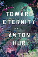 Toward Eternity UK : A Novel-9780063422421