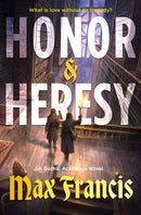 Honor & Heresy : A Novel-9780063425828