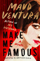 Make Me Famous : A Novel-9780063427518