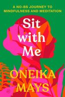 Sit with Me : A No-BS Journey to Mindfulness and Meditation-9780063435551