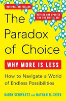 The Paradox of Choice Revised and Updated