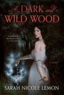 A Dark and Wild Wood : A Novel-9780063441583