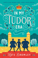 In My Tudor Era : A Novel-9780063444041