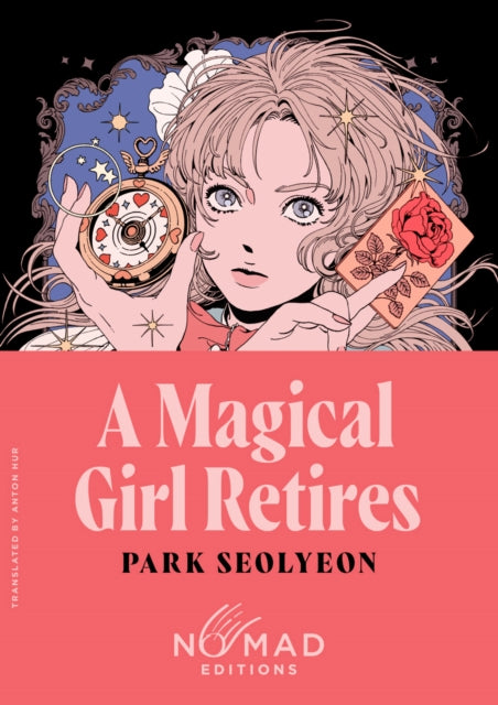 A Magical Girl Retires (Nomad Edition) : A Novel-9780063469242