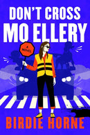 Don't Cross Mo Ellery : A Novel-9780063473089