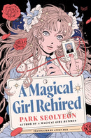 A Magical Girl Rehired