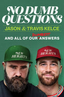 No Dumb Questions : And All of Our Dumbest Answers-9780063489578