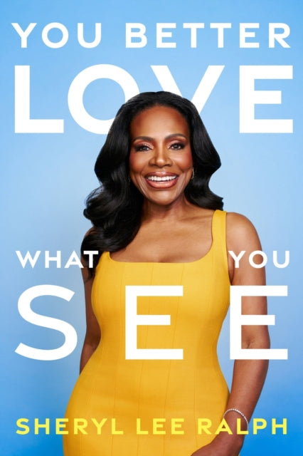 You Better Love What You See
