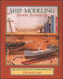 Ship Modeling from Scratch: Tips and Techniques for Building Without Kits-9780070368170