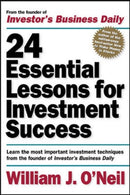 24 Essential Lessons for Investment Success: Learn the Most Important Investment Techniques from the Founder of Investor's Business Daily-9780071357548
