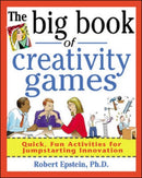 The Big Book of Creativity Games: Quick, Fun Acitivities for Jumpstarting Innovation-9780071361767