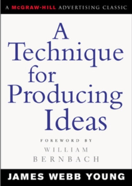 A Technique for Producing Ideas-9780071410946