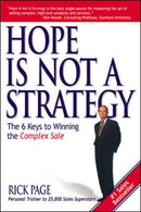 Hope Is Not a Strategy: The 6 Keys to Winning the Complex Sale-9780071418713