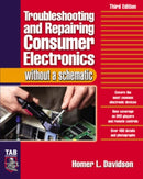 Troubleshooting & Repairing Consumer Electronics Without a Schematic-9780071421812