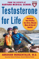 Testosterone for Life: Recharge Your Vitality, Sex Drive, Muscle Mass, and Overall Health-9780071494809