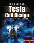 The ULTIMATE Tesla Coil Design and Construction Guide-9780071497374