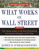 What Works on Wall Street, Fourth Edition: The Classic Guide to the Best-Performing Investment Strategies of All Time-9780071625760