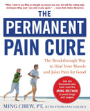 The Permanent Pain Cure: The Breakthrough Way to Heal Your Muscle and Joint Pain for Good (PB)-9780071627139