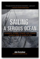 Sailing a Serious Ocean: Sailboats, Storms, Stories and Lessons Learned from 30 Years at Sea-9780071704403