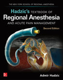 Hadzic's Textbook of Regional Anesthesia and Acute Pain Management, Second Edition-9780071717595