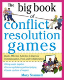 The Big Book of Conflict Resolution Games: Quick, Effective Activities to Improve Communication, Trust and Collaboration-9780071742245