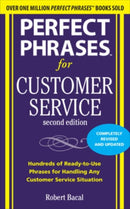 Perfect Phrases for Customer Service, Second Edition-9780071745062