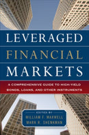 Leveraged Financial Markets: A Comprehensive Guide to Loans, Bonds, and Other High-Yield Instruments-9780071746687