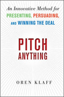 Pitch Anything: An Innovative Method for Presenting, Persuading, and Winning the Deal-9780071752855