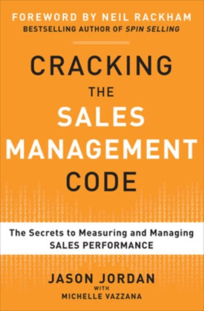 Cracking the Sales Management Code: The Secrets to Measuring and Managing Sales Performance-9780071765732
