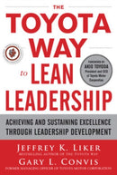 The Toyota Way to Lean Leadership:  Achieving and Sustaining Excellence through Leadership Development-9780071780780